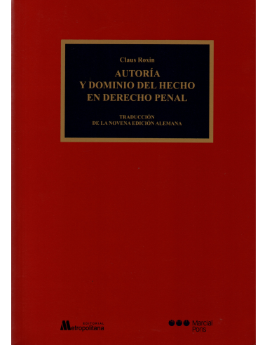 AUTORÍA Y DOMINIO DEL HECHO EN DERECHO PENAL