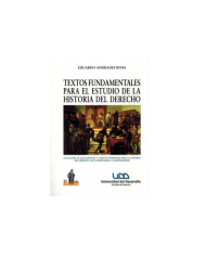 TEXTOS FUNDAMENTALES PARA EL ESTUDIO DE LA HISTORIA DEL DERECHO