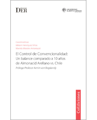 EL CONTROL DE CONVENCIONALIDAD: Un Balance Comparado a 10 Años de Almonacid Areliano vs. Chile