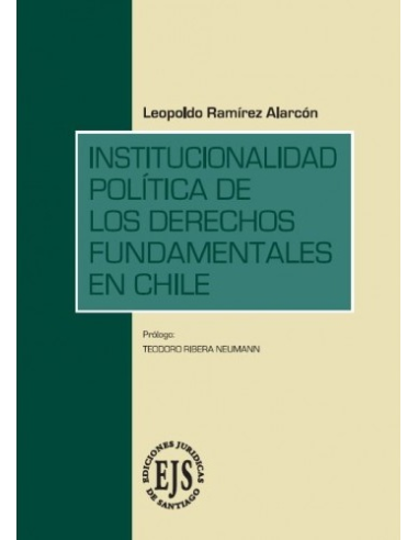INSTITUCIONALIDAD POLÍTICA DE LOS DERECHOS FUNDAMENTALES EN CHILE