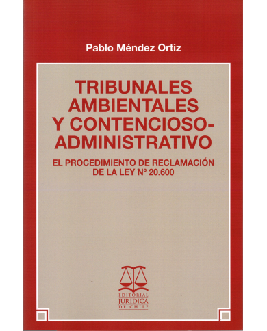 TRIBUNALES AMBIENTALES Y CONTENCIOSO ADMINISTRATIVO - El procedimiento de reclamaciónde la N° Ley 20.600