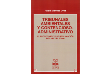 TRIBUNALES AMBIENTALES Y CONTENCIOSO ADMINISTRATIVO - El procedimiento de reclamaciónde la N° Ley 20.600
