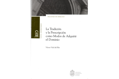 LA TRADICIÓN Y LA PRESCRIPCIÓN COMO MODOS DE ADQUIRIR EL DOMINIO