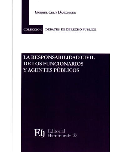 LA RESPONSABILIDAD CIVIL DE LOS FUNCIONARIOS Y AGENTES PÚBLICOS