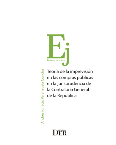 TEORÍA DE LA IMPREVISIÓN EN LAS COMPRAS PÚBLICAS EN LA JURISPRUDENCIA DE LA CONTRALORÍA GENERAL DE LA REPÚBLICA