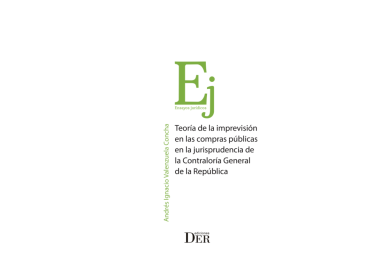 TEORÍA DE LA IMPREVISIÓN EN LAS COMPRAS PÚBLICAS EN LA JURISPRUDENCIA DE LA CONTRALORÍA GENERAL DE LA REPÚBLICA