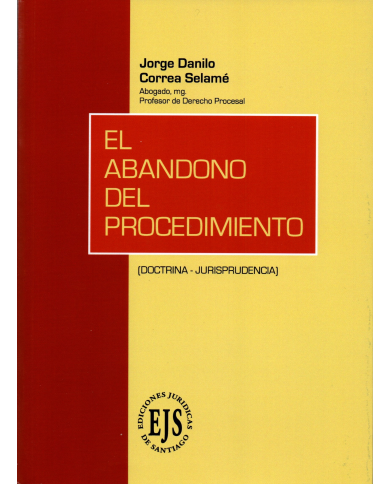 EL ABANDONO DEL PROCEDIMIENTO - Doctrina - Jurisprudencia