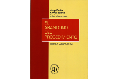EL ABANDONO DEL PROCEDIMIENTO - Doctrina - Jurisprudencia