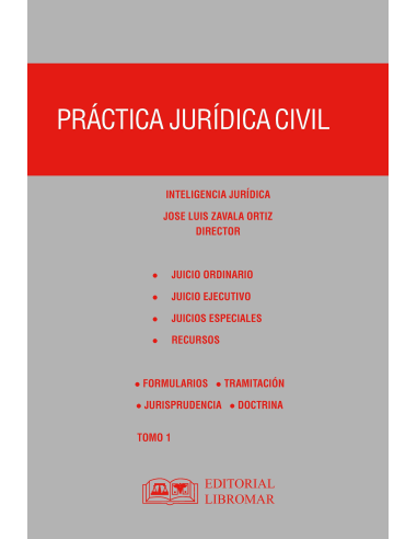 PRÁCTICA JURÍDICA CIVIL - 2 TOMOS - PRÁCTICAS FORENSES Y DERECHO PROCESAL CIVIL