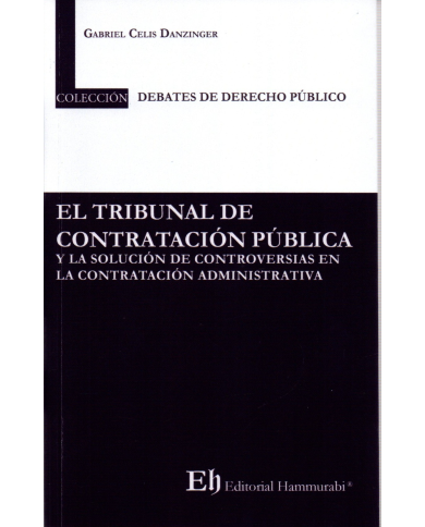 EL TRIBUNAL DE CONTRATACIÓN PÚBLICA Y LA SOLUCIÓN DE CONTROVERSIAS EN LA CONTRACIÓN ADMINISTRATIVA