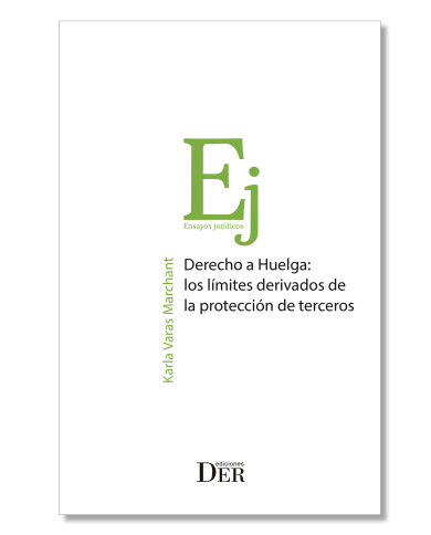 DERECHO A HUELGA: LOS LÍMITES DERIVADOS DE LA PROTECCIÓN DE TERCEROS