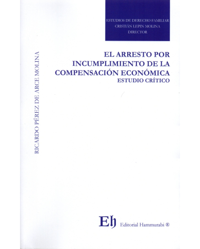EL ARRESTO POR INCUMPLIMIENTO  DE LA  COMPENSACIÓN ECONÓMICA