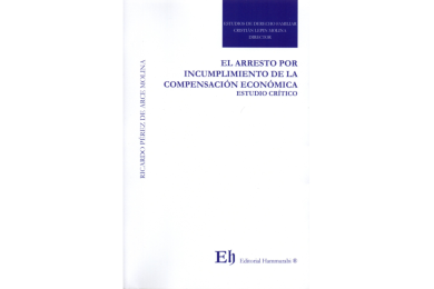 EL ARRESTO POR INCUMPLIMIENTO  DE LA  COMPENSACIÓN ECONÓMICA