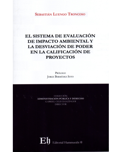 EL SISTEMA DE EVALUACIÓN DE IMPACTO AMBIENTAL Y LA DESVIACIÓN DE PODER EN LA CALIFICACIÓN DE PROYECTOS