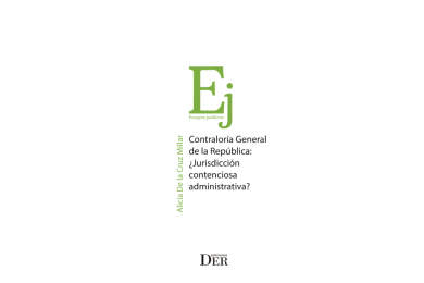 CONTRALORÍA GENERAL DE LA REPÚBLICA: ¿JURISDICCIÓN CONTENCIOSA ADMINISTRATIVA?