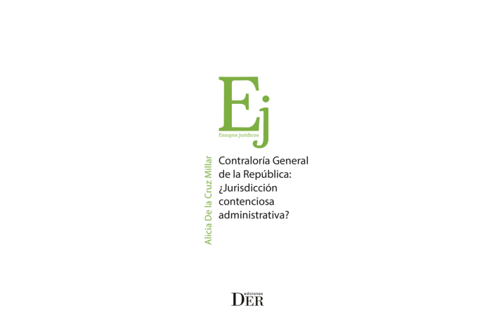 CONTRALORÍA GENERAL DE LA REPÚBLICA: ¿JURISDICCIÓN CONTENCIOSA ADMINISTRATIVA?