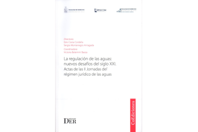 LA REGULACIÓN DE LAS AGUAS: NUEVOS DESAFÍOS DEL SIGLO XXI. ACTAS DE LAS II JORNADAS DEL RÉGIMEN JURÍDICO DE LAS AGUAS
