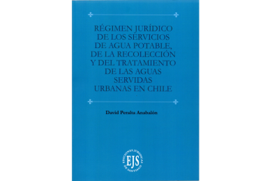 RÉGIMEN JURÍDICO DE LOS SERVICIOS DE AGUA POTABLE, DE LA RECOLECCIÓN Y DEL TRATAMIENTO DE LAS AGUAS SERVIDAS URBANAS EN CHILE