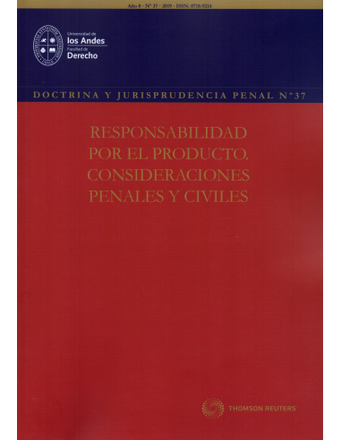 DOCT Y JURISP PENAL N° 37 - RESPONSABILIDAD POR EL PRODUCTO. CONSIDERACIONES PENALES Y CIVILES
