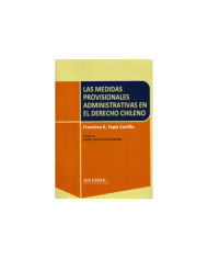 LAS MEDIDAS PROVISIONALES ADMINISTRATIVAS EN EL DERECHO CHILENO