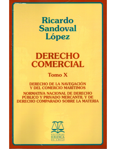 DERECHO COMERCIAL - TOMO X - Derecho de la navegación y del comercio marítimos