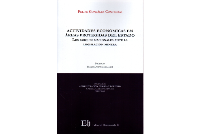ACTIVIDADES ECONÓMICAS EN ÁREAS PROTEGIDAS DEL ESTADO - Los parques nacionales ante la legislación minera