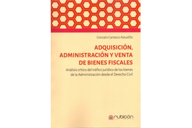 ADQUISICIÓN, ADMINISTRACIÓN Y VENTAS DE BIENES FISCALES