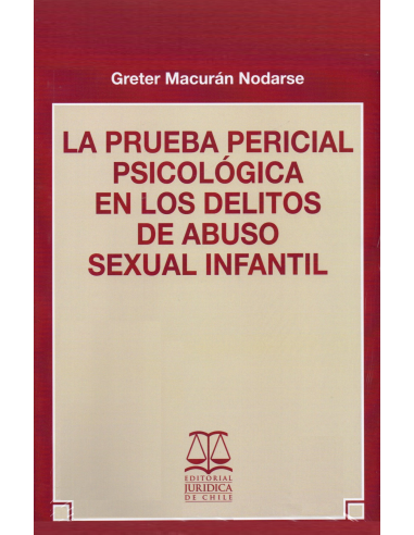 LA PRUEBA PERICIAL PSICOLÓGICA EN LOS DELITOS DE ABUSO SEXUAL INFANTIL