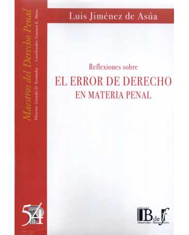 REFLEXIONES SOBRE EL ERROR DE DERECHO EN MATERIA PENAL