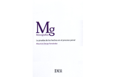 LA PRUEBA DE LOS HECHOS EN EL PROCESO PENAL