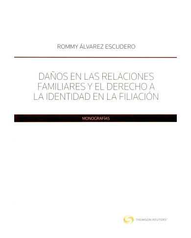 DAÑOS EN LAS RELACIONES FAMILIARES Y EL DERECHO A LA IDENTIDAD EN LA FILIACIÓN