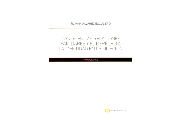 DAÑOS EN LAS RELACIONES FAMILIARES Y EL DERECHO A LA IDENTIDAD EN LA FILIACIÓN