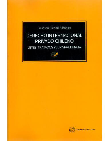 DERECHO INTERNACIONAL PRIVADO CHILENO. LEYES, TRATADOS Y JURISPRUDENCIA