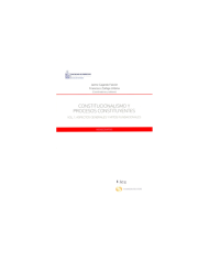 CONSTITUCIONALISMO Y PROCESOS CONSTITUYENTES - VOL. 1. ASPECTOS GENERALES Y MITOS FUNDACIONALES