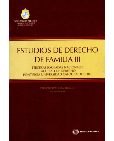 ESTUDIOS DE DERECHO DE FAMILIA III - Terceras Jornadas Nacionales Facultad de Derecho Pontificia Universidad Católica de Chile