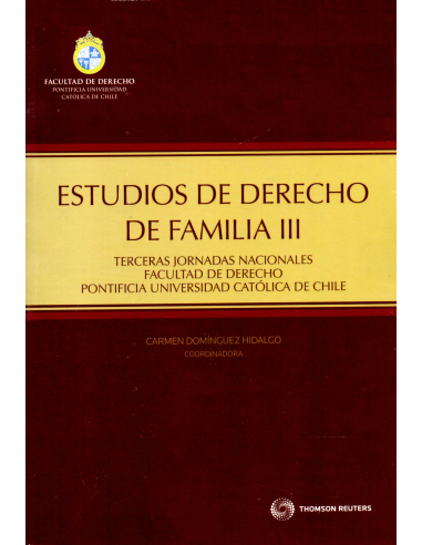 ESTUDIOS DE DERECHO DE FAMILIA III - Terceras Jornadas Nacionales Facultad de Derecho Pontificia Universidad Católica de Chile