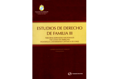 ESTUDIOS DE DERECHO DE FAMILIA III - Terceras Jornadas Nacionales Facultad de Derecho Pontificia Universidad Católica de Chile