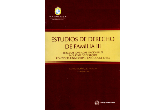 ESTUDIOS DE DERECHO DE FAMILIA III - Terceras Jornadas Nacionales Facultad de Derecho Pontificia Universidad Católica de Chile