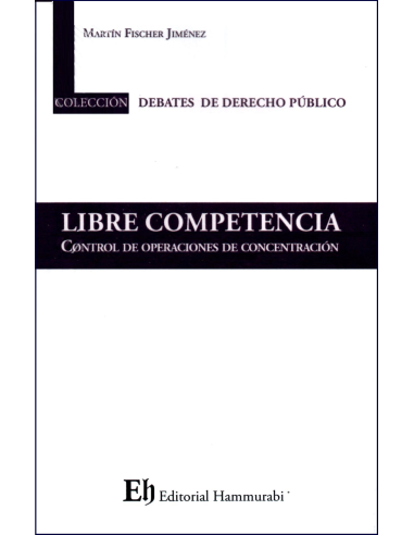 LIBRE COMPETENCIA - CONTROL DE OPERACIONES DE CONCENTRACIÓN