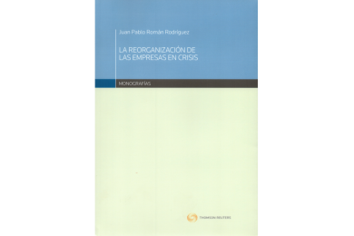 LA REORGANIZACIÓN DE LAS EMPRESAS EN CRISIS