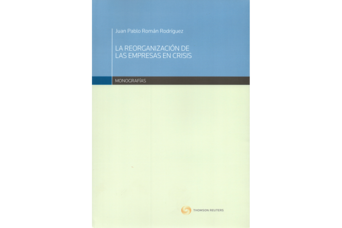 LA REORGANIZACIÓN DE LAS EMPRESAS EN CRISIS