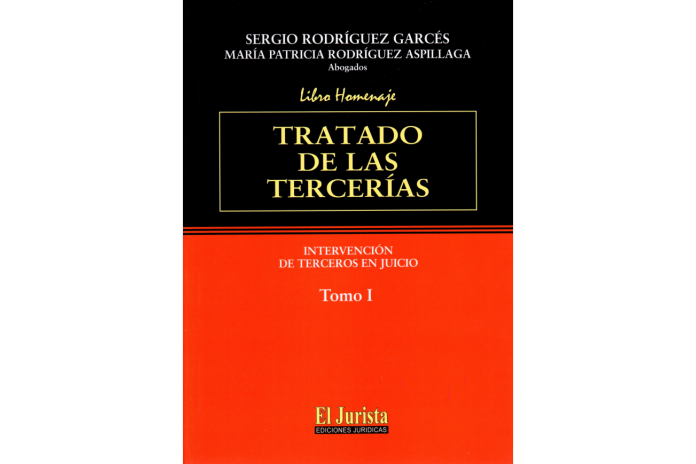 TRATADO DE LAS TERCERÍAS - Intervención de Terceros en Juicios
