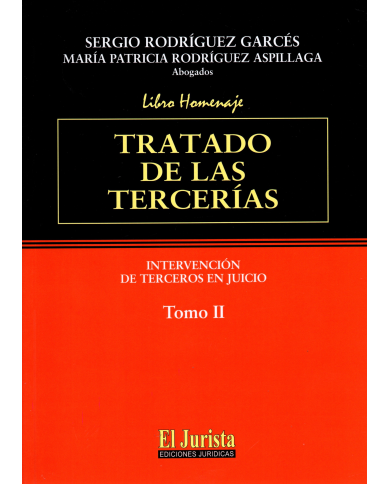 TRATADO DE LAS TERCERÍAS - Intervención de Terceros en Juicios