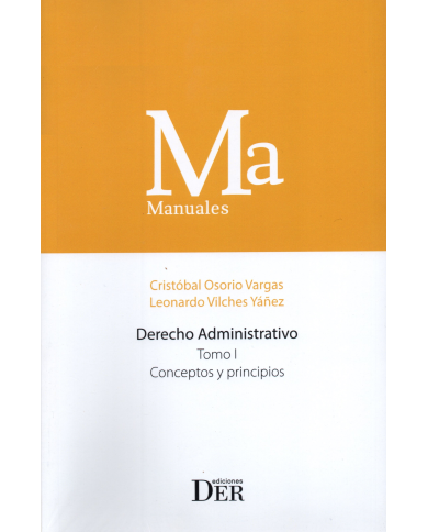 DERECHO ADMINISTRATIVO - TOMO I - CONCEPTOS Y PRINCIPIOS