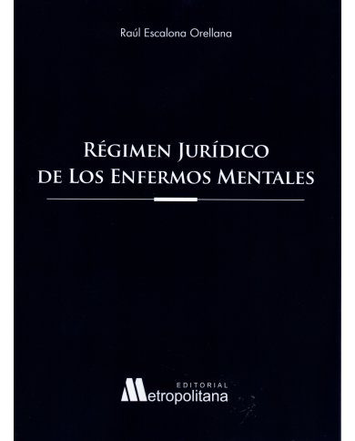 RÉGIMEN JURÍDICO DE LOS ENFERMOS MENTALES