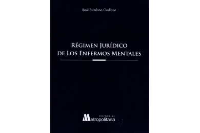 RÉGIMEN JURÍDICO DE LOS ENFERMOS MENTALES