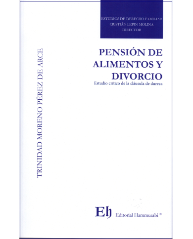 PENSIÓN DE ALIMENTOS Y DIVORCIO – ESTUDIO CRÍTICO DE LA CLÁUSULA  DE DUREZA