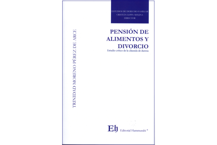 PENSIÓN DE ALIMENTOS Y DIVORCIO – ESTUDIO CRÍTICO DE LA CLÁUSULA  DE DUREZA