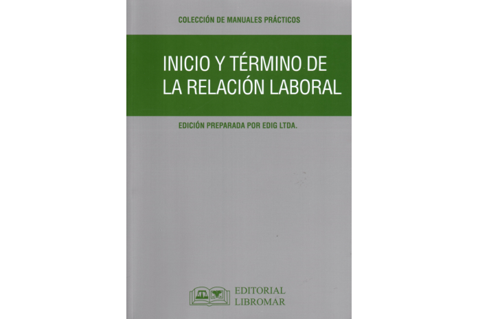 INICIO Y TERMINO DE LA RELACIÓN LABORAL