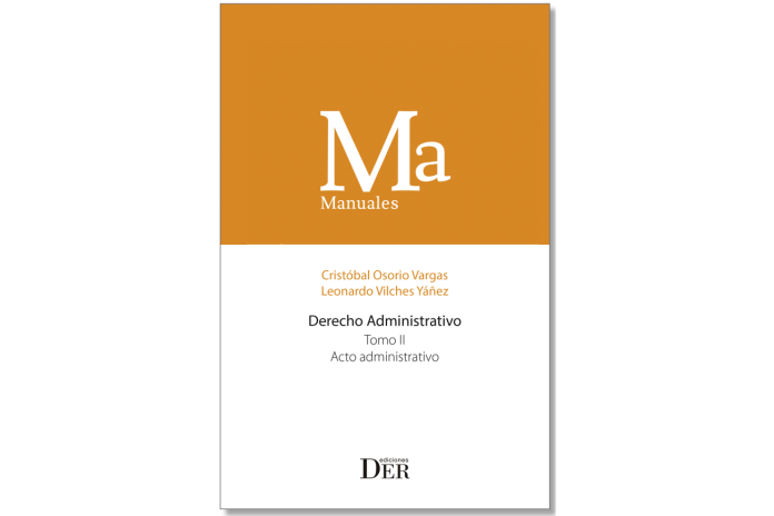 DERECHO ADMINISTRATIVO - TOMO II - ACTO ADMINISTRATIVO